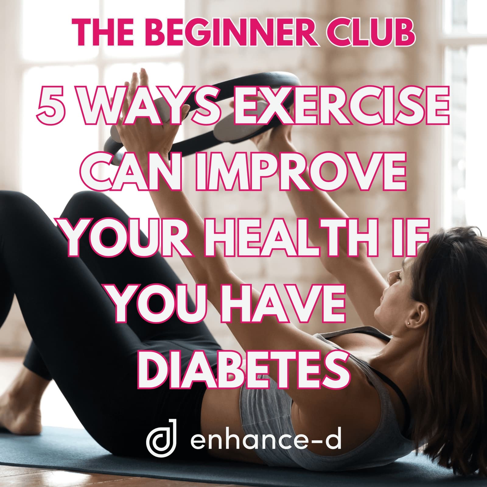 The Beginner Club - 5 Ways Exercise can Improve your Health if you have Diabetes